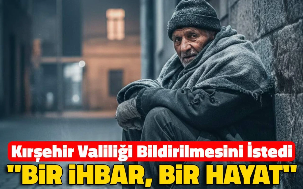 Valilik bildirilmesini istedi: Bir ihbar, bir hayat