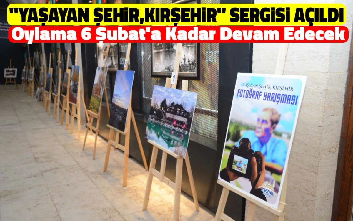 “Yaşayan Şehir, Kırşehir” sergisi açıldı: Oylama 6 Şubat’a kadar