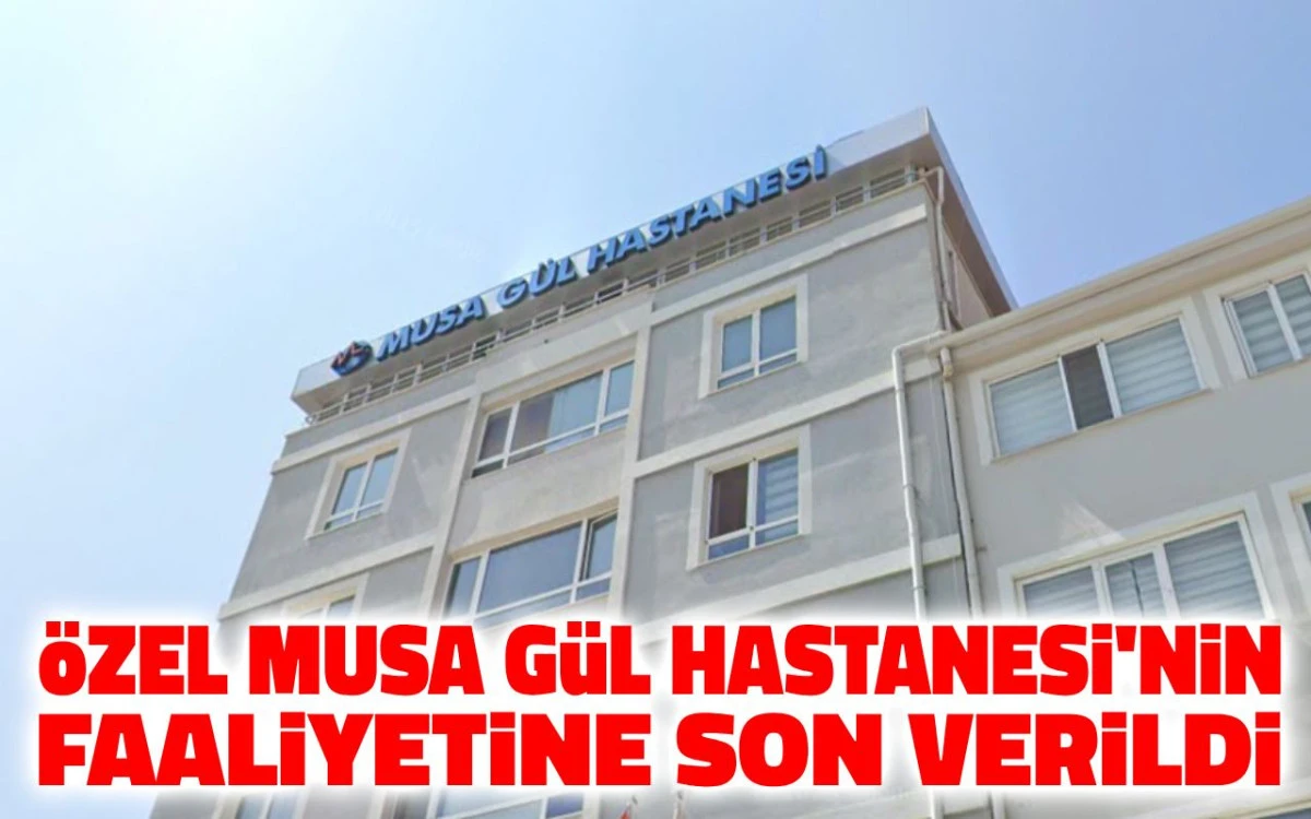 Kırşehir'de Musa Gül Hastanesi'nin faaliyetine son verildi