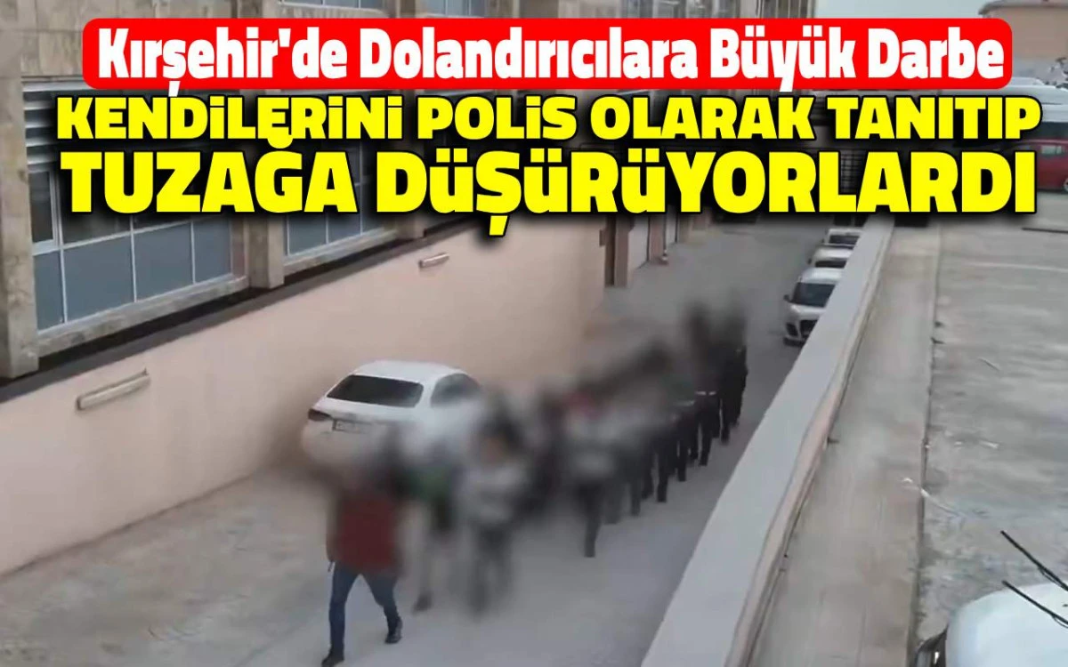 Kendilerini polis diye tanıtıp insanları tuzağa düşürüyorlardı