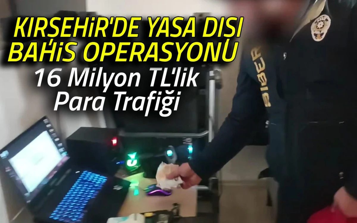 Bahis ağının izi banka hesaplarında sürüldü: 16 milyon TL işlem hacmi