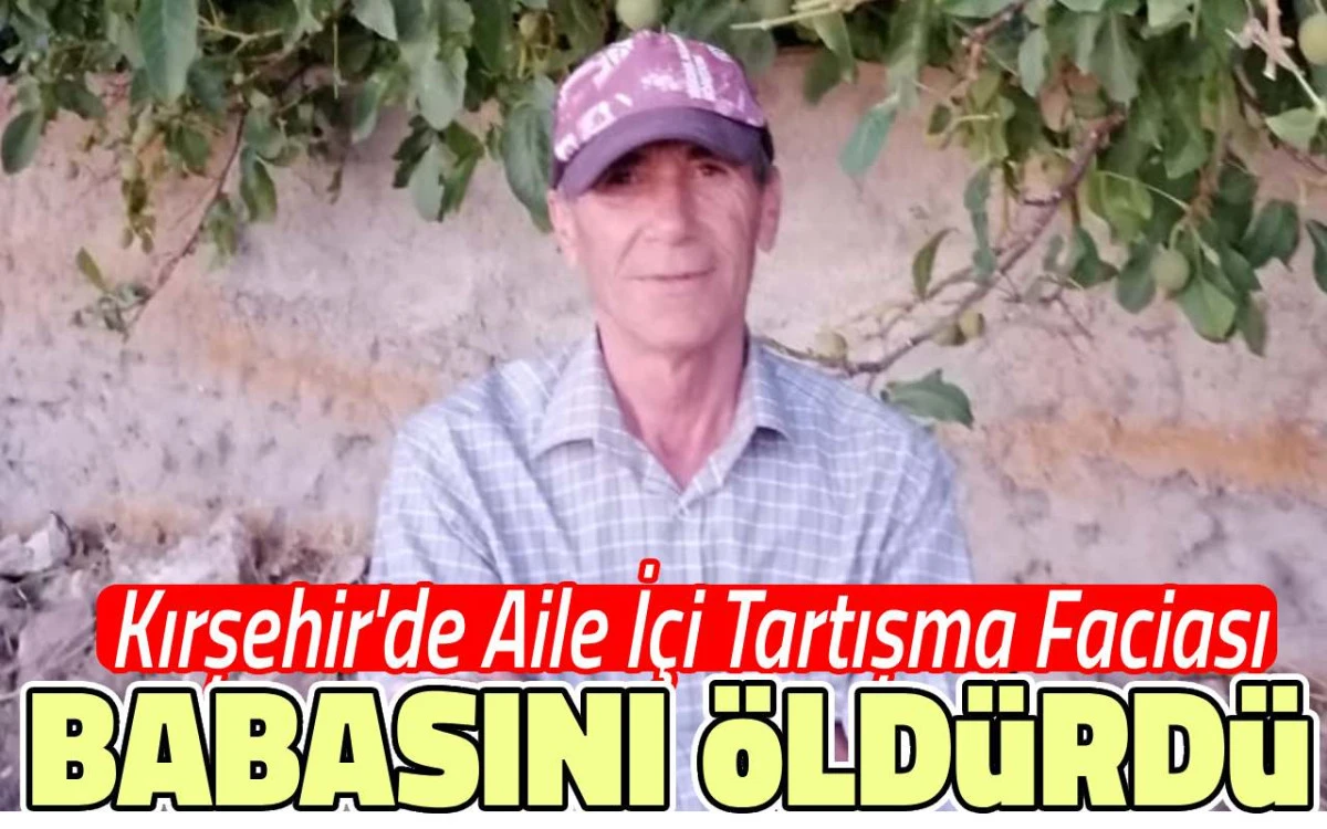 Kırşehir'de aile içi tartışma, facia ile sonuçlandı