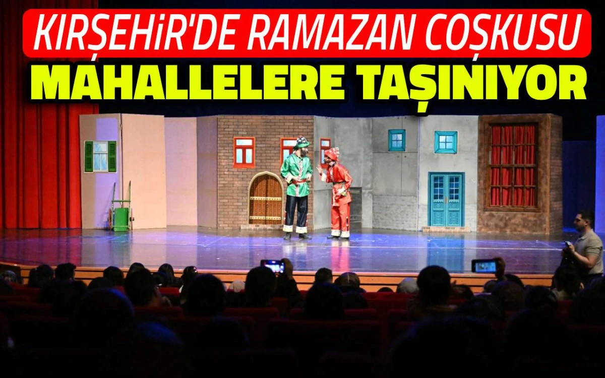 Kırşehir’de Ramazan coşkusu mahallelere taşınıyor
