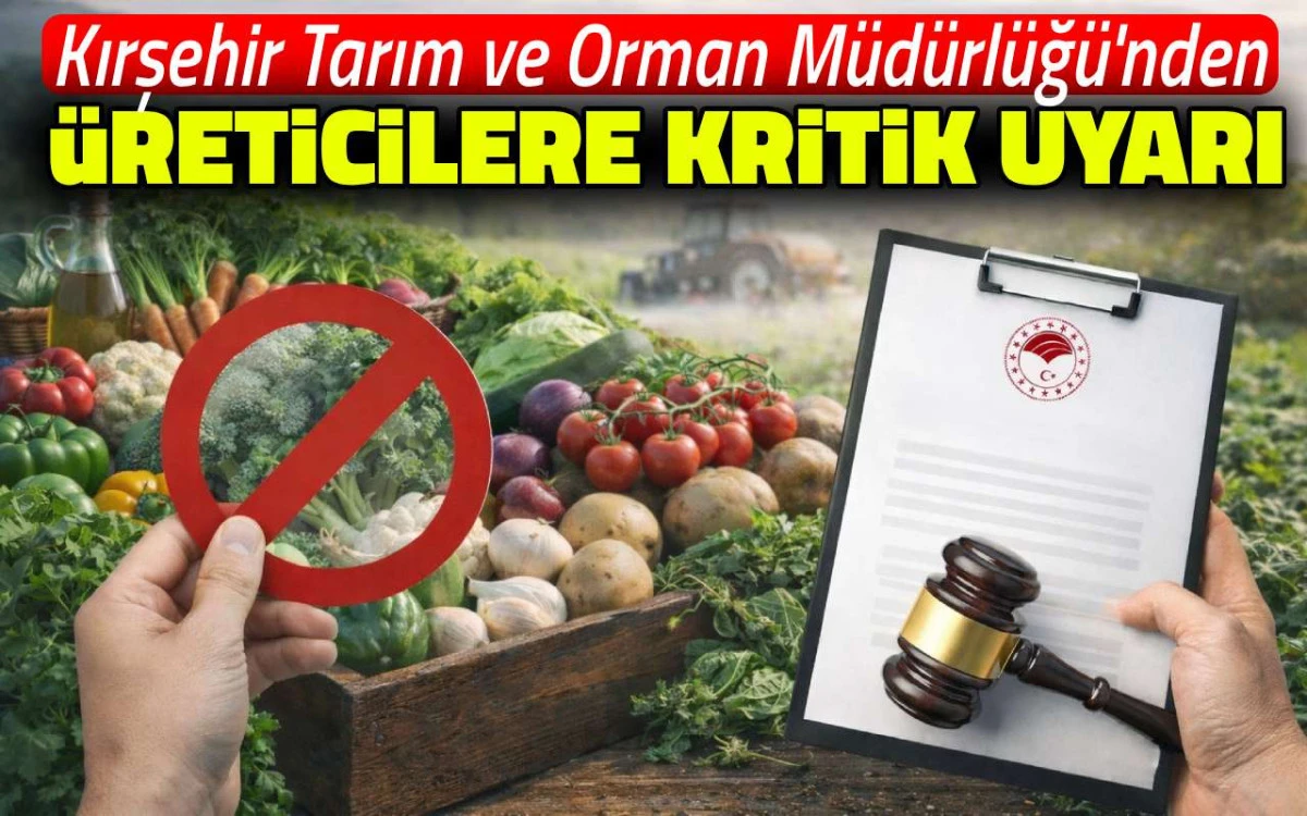 Ruhsatsız ilaç riski uyarısı: Kırşehir’de üreticiye kritik çağrı