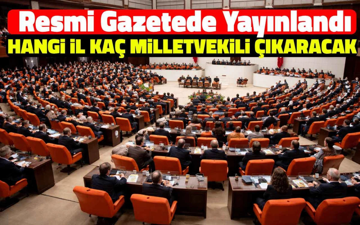 TÜİK nüfus verileriyle yeni dağılım: Hangi il kaç milletvekili çıkaracak?