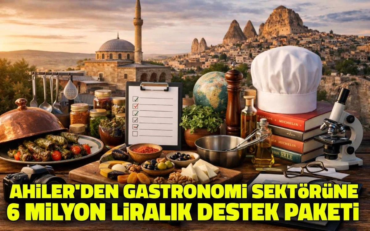 Ahiler’den gastronomi sektörüne 6 Milyon TL’lik destek paketi