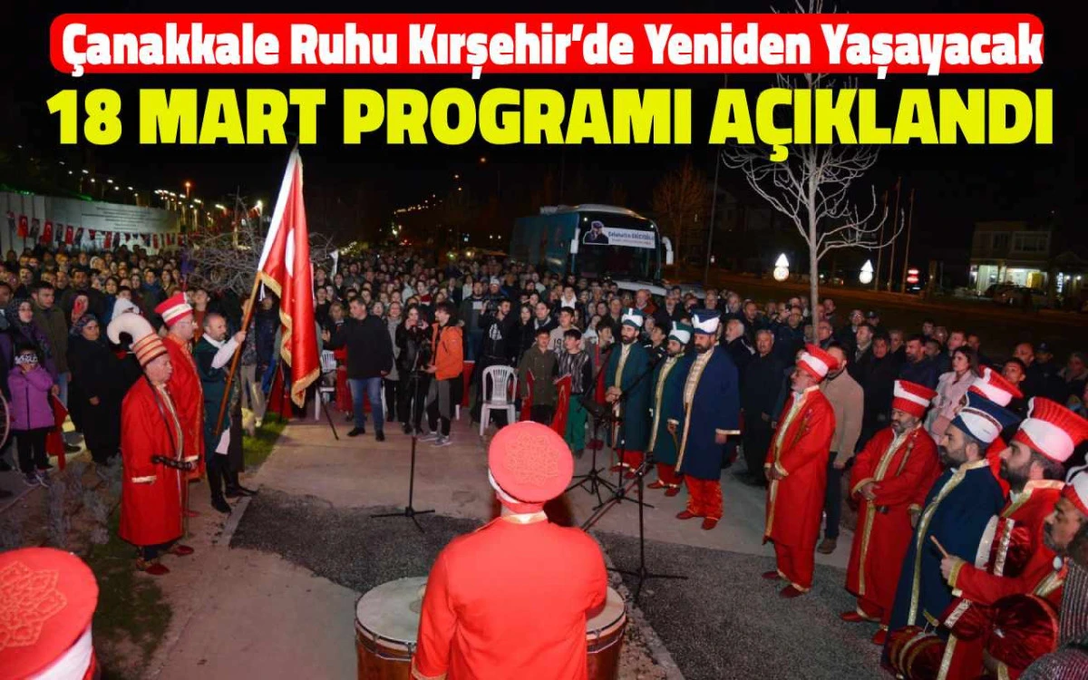 Çanakkale Ruhu Kırşehir’de Yeniden Yaşayacak