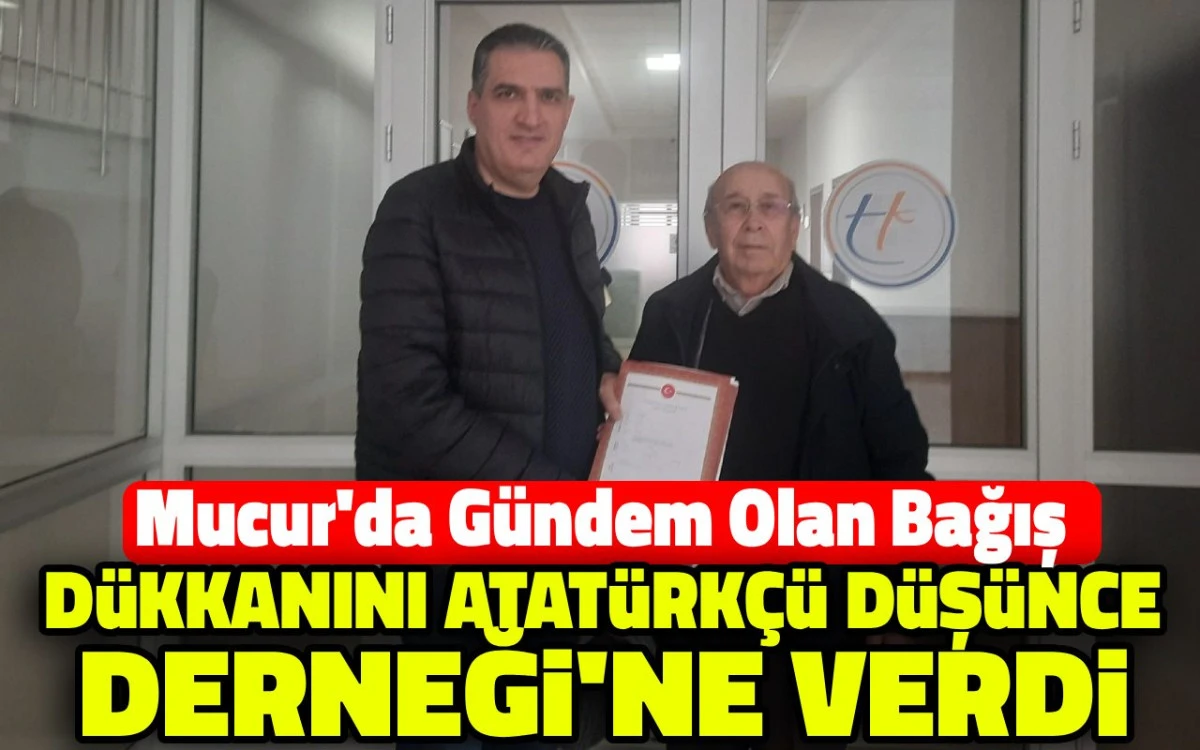 Mucur’da gündem olan bağış: Dükkanını ADD'ye verdi