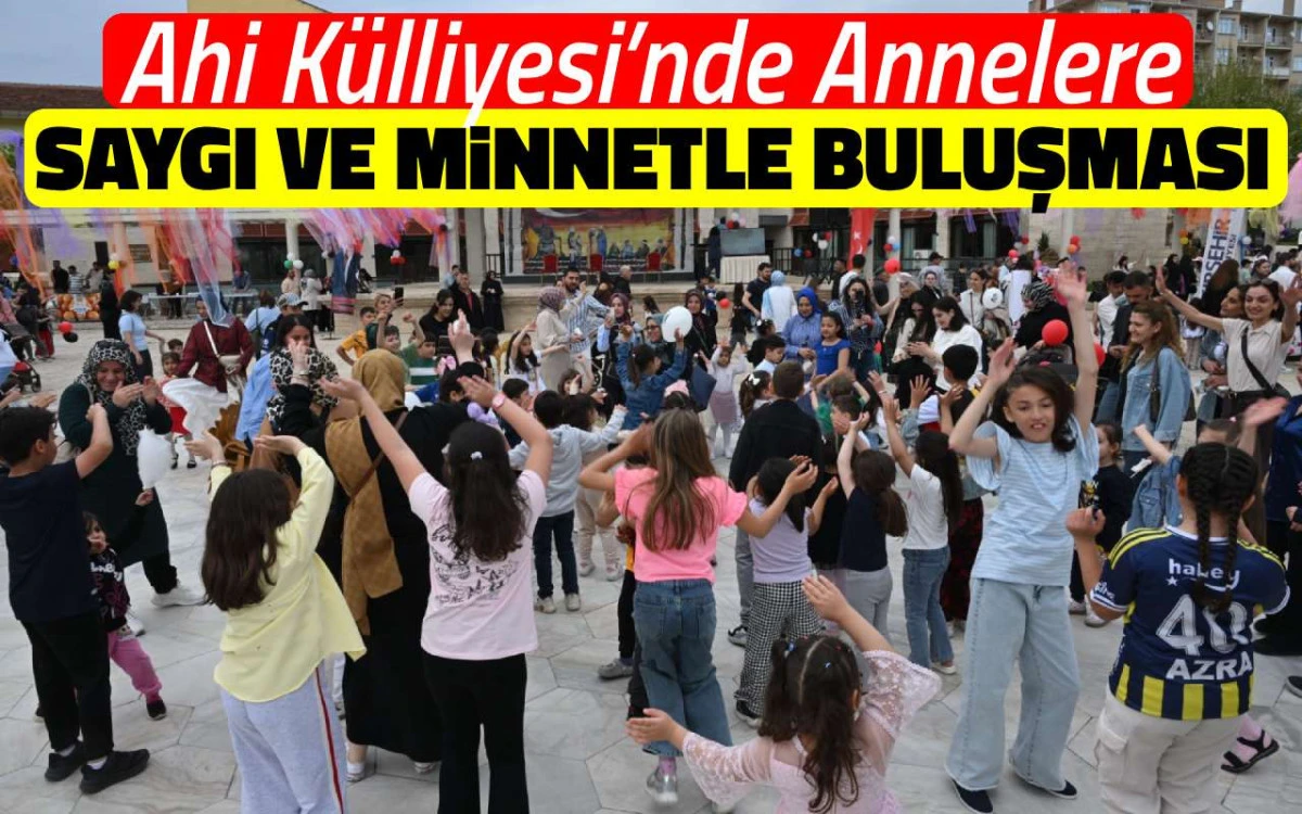 Ahi Külliyesi'nde annelere saygı ve minnet buluşması