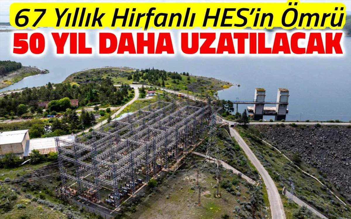 67 Yıllık enerji devinin ömrü 50 yıl daha uzatılacak