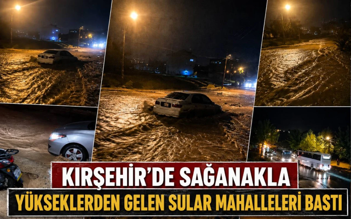 Kırşehir'de sağanakla yükseklerden Gelen Sular Mahalleleri Bastı