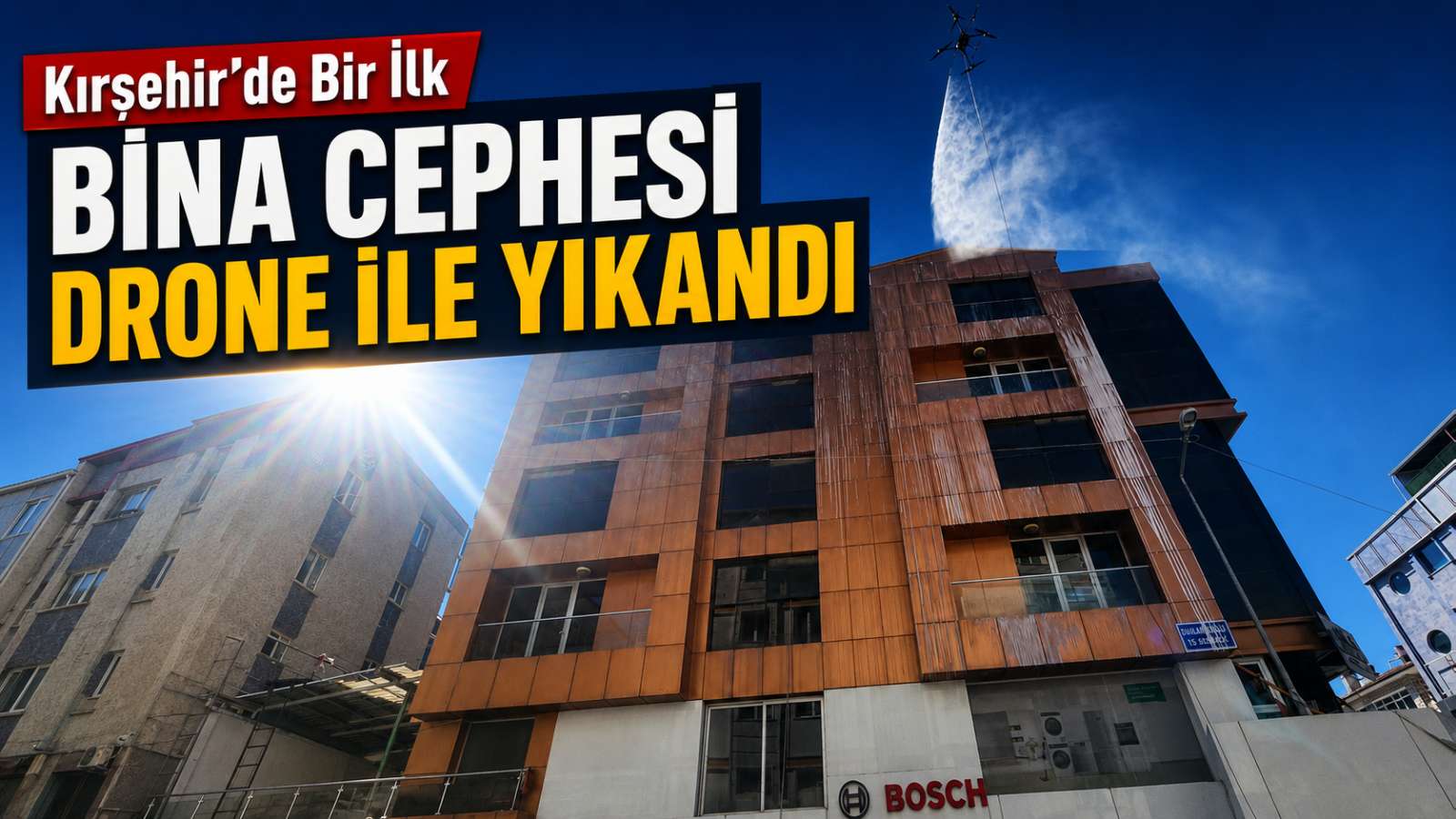 Kırşehir’de bir ilk: Bina cephesi drone ile yıkandı