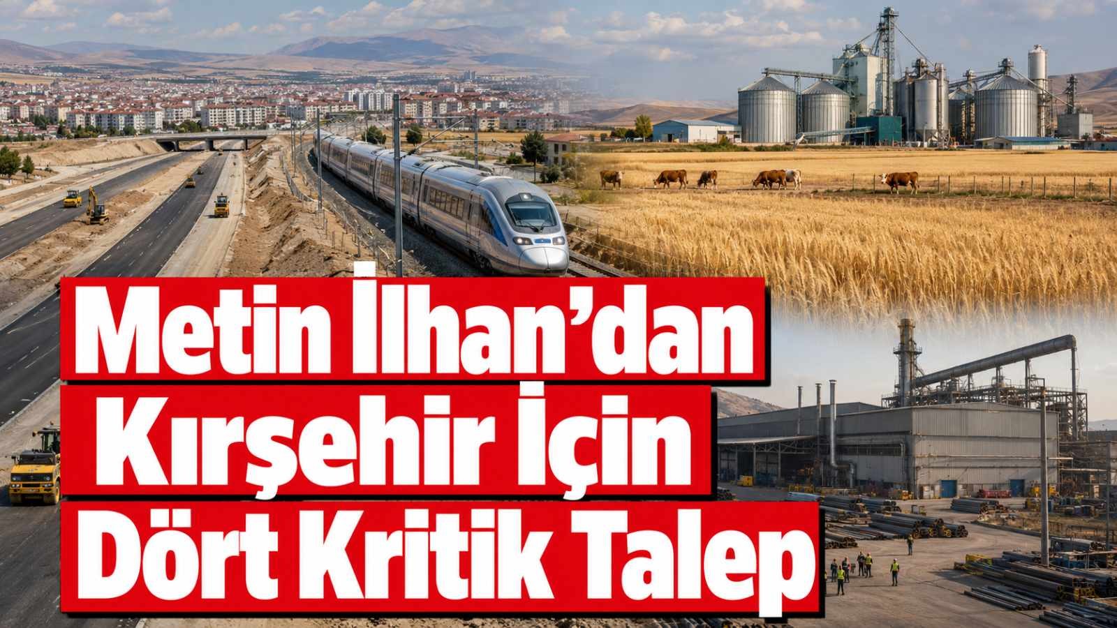 Kırşehir’in yatırım dosyası açıldı: Dört kritik talep sıralandı