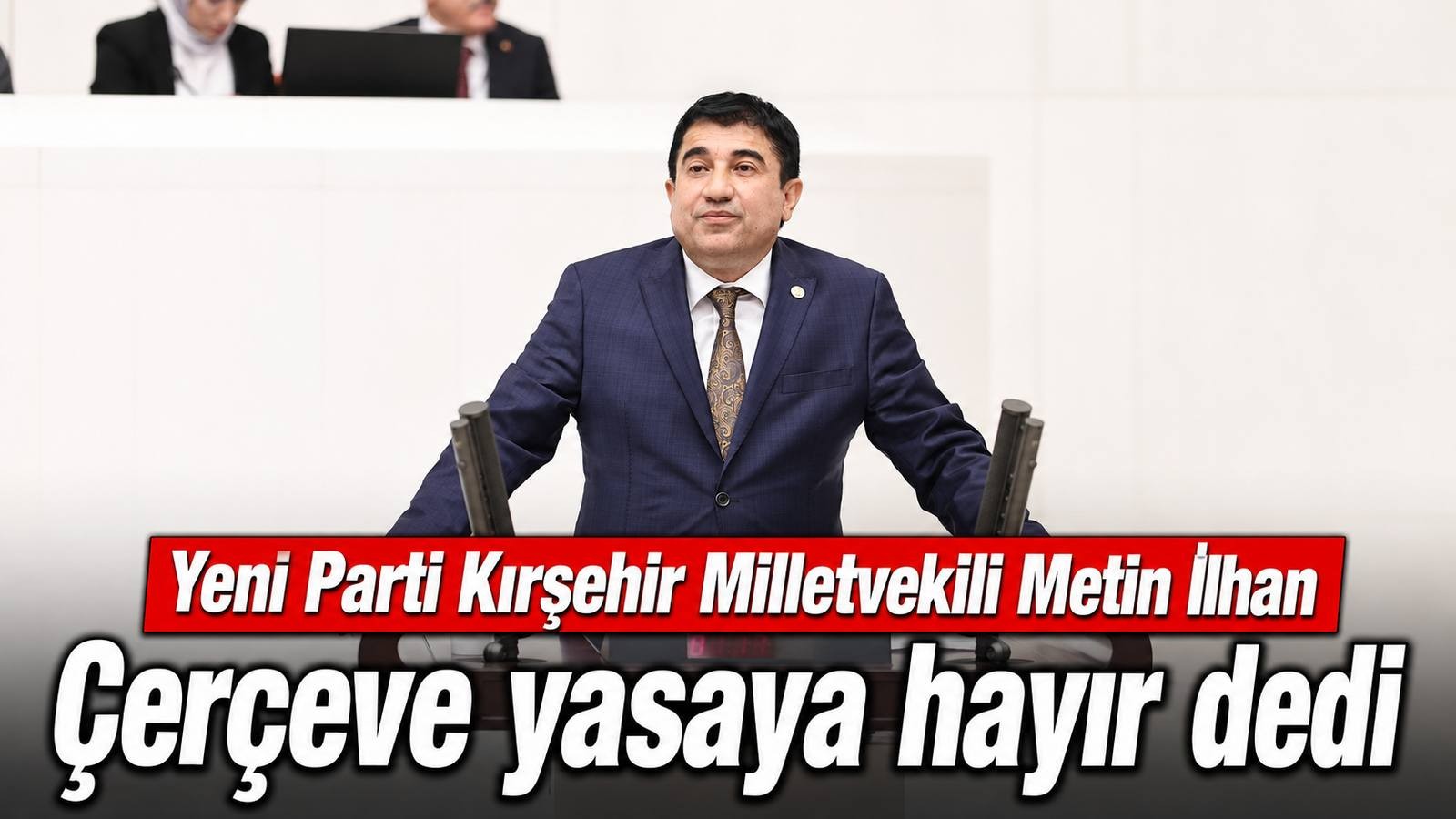 Çerçeve Yasa Oylamasında Kim “Evet”, Kim “Hayır” Dedi?