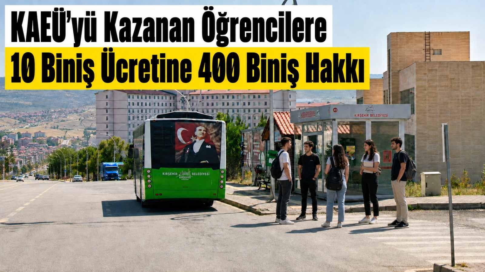 KAEÜ’yü Kazanan Öğrencilere 10 Biniş Ücretine 400 Biniş Hakkı