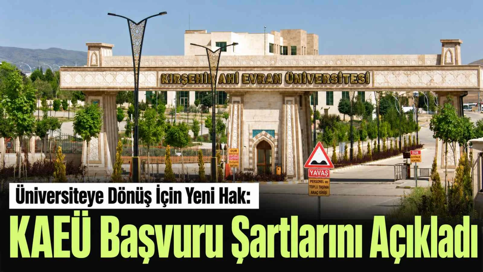 Üniversiteye Dönüş İçin Yeni Hak: KAEÜ Başvuru Şartlarını Açıkladı