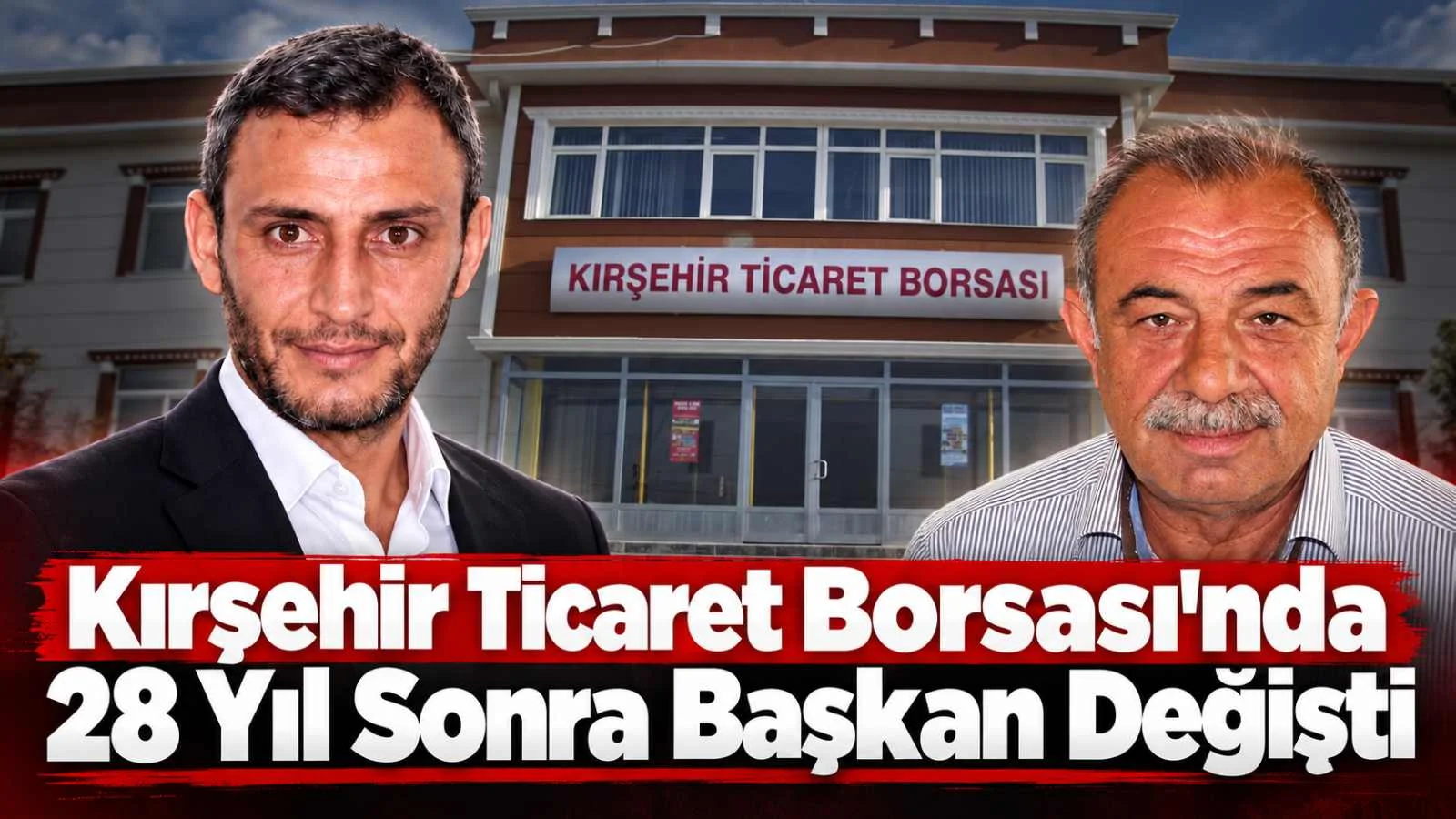 Kırşehir Ticaret Borsası’nda 28 Yıl Sonra Başkan Değişti