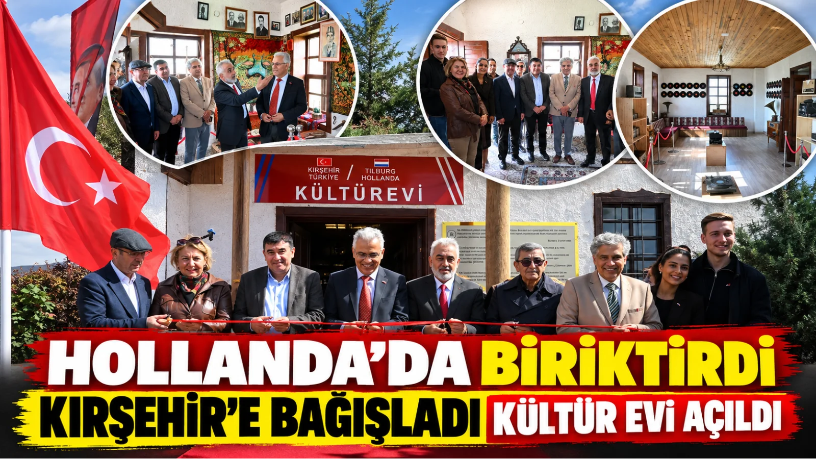Hollanda’da Biriktirdi, Kırşehir’e Bağışladı: Kültürevi Açıldı