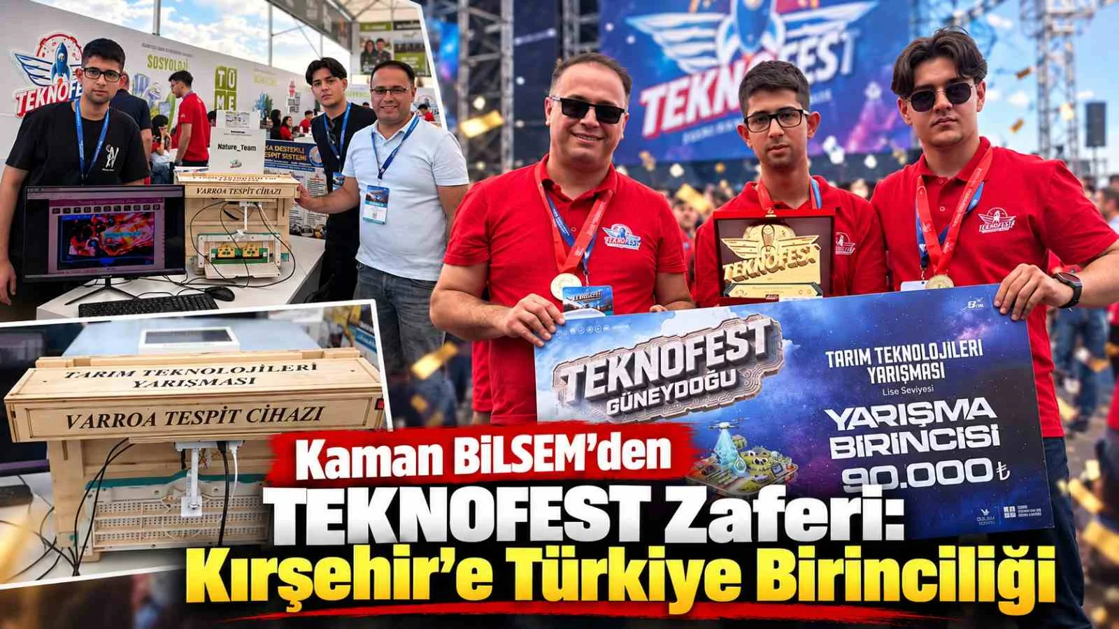 Kaman BİLSEM’den TEKNOFEST Zaferi: Kırşehir’e Türkiye Birinciliği