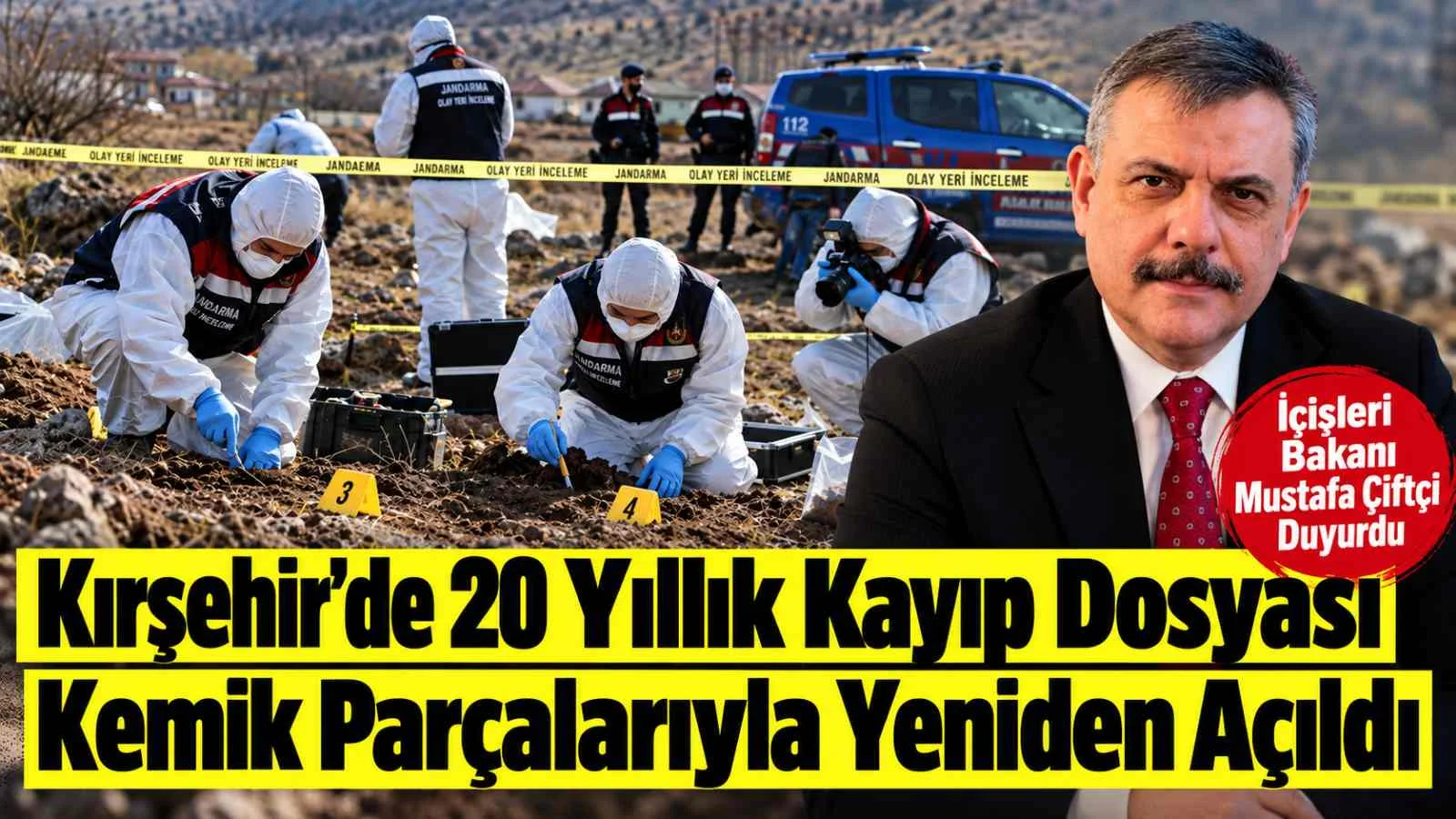Kırşehir’de 20 Yıllık Kayıp Dosyası Kemik Parçalarıyla Yeniden Açıldı