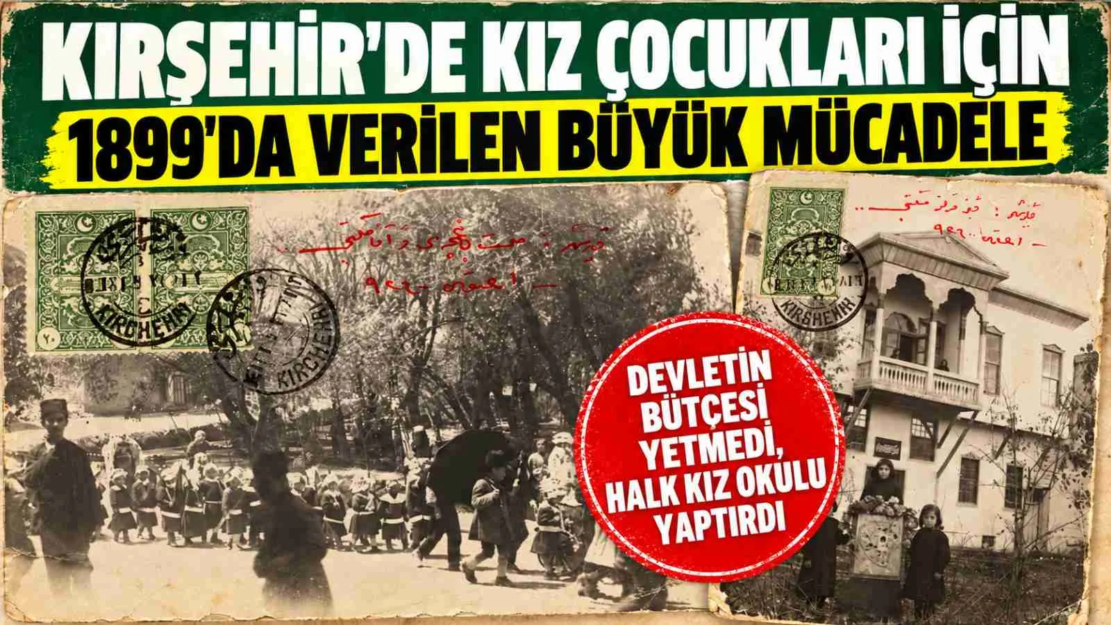 Kırşehir'de Kız Çocukları İçin 1899'da Verilen Büyük Mücadele