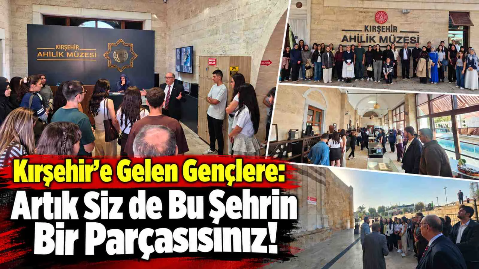Kırşehir'e Gelen Gençlere: Artık Siz de Bu Şehrin Bir Parçasısınız
