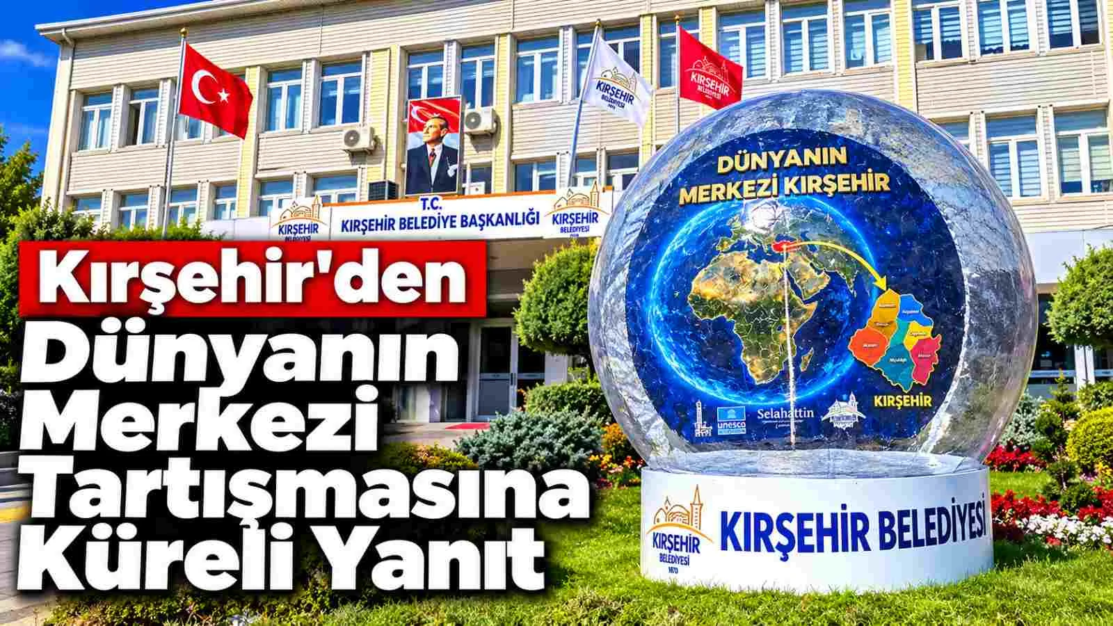 Kırşehir Belediyesi Tartışmaya Bu Küreyle Son Noktayı Koydu