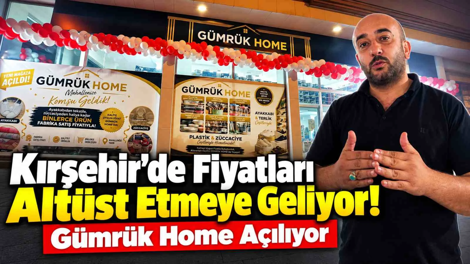 Kırşehir'de Fiyatları Altüst Etmeye Geliyor! Gümrük Home Açılıyor