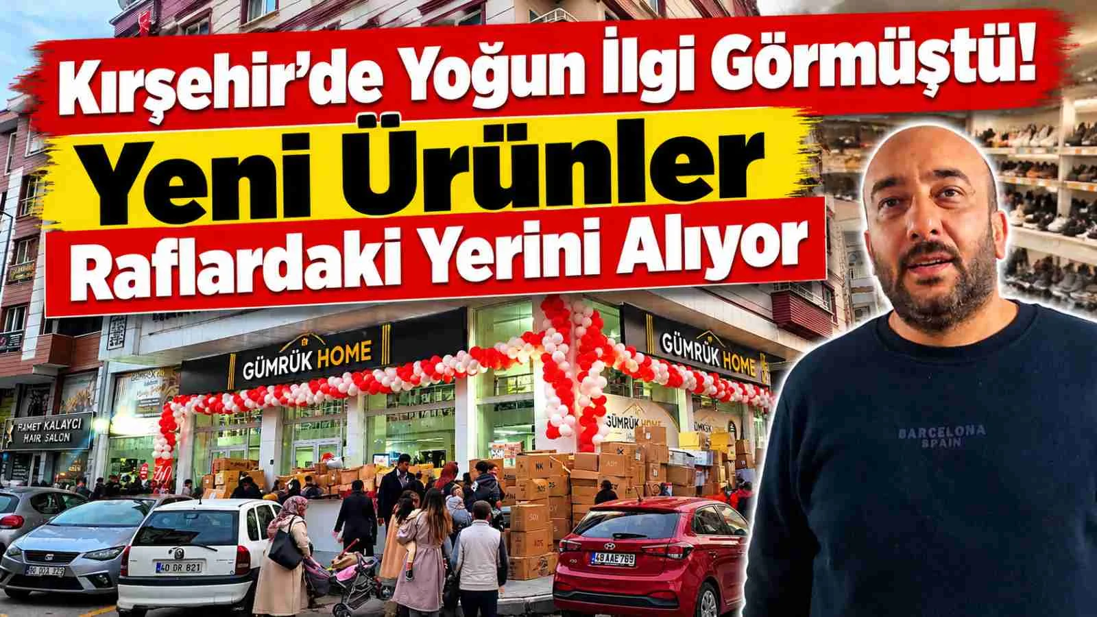 Kırşehir’de Yoğun İlgi Görmüştü! Yeni Ürünler Raflardaki Yerini Alıyor