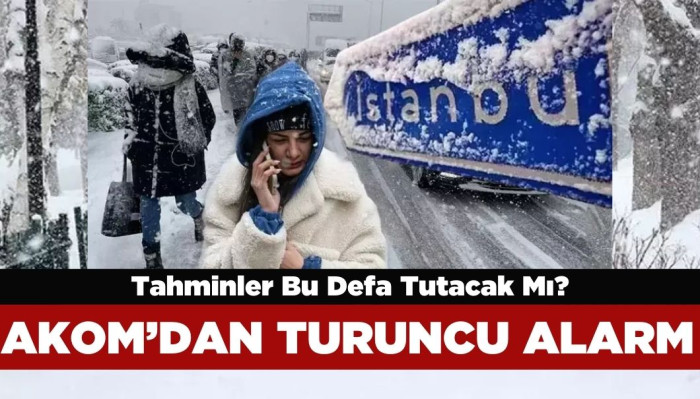 AKOM'dan İstanbul'a Turuncu Alarm!