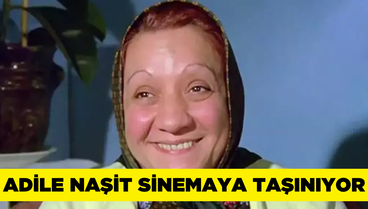 Adile Naşit’in Hayatı Film Oluyor: Başrol Belli Oldu!
