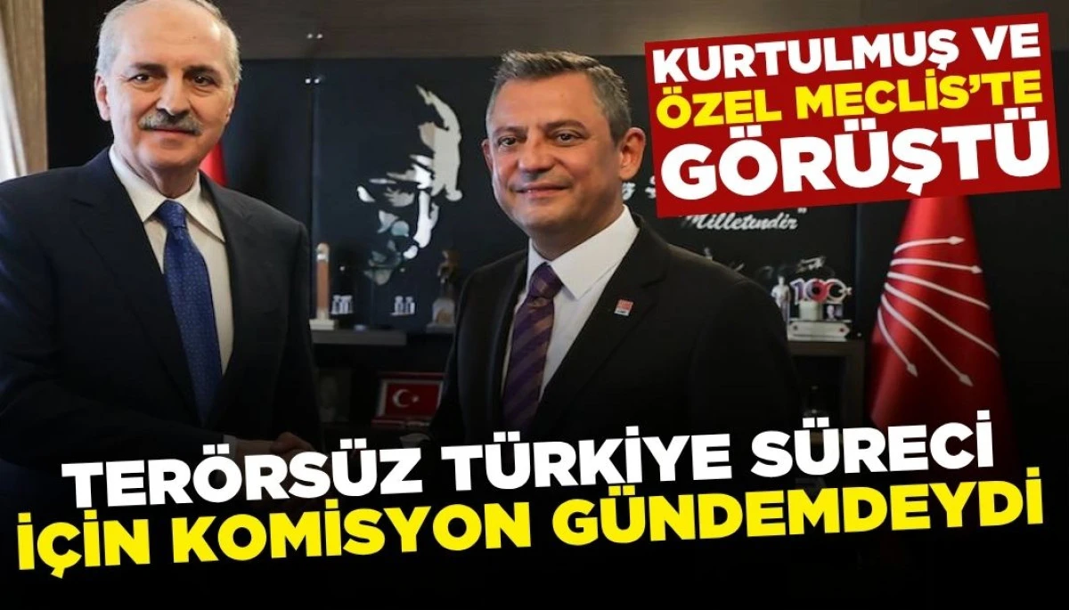 Kurtulmuş ve Özel Meclis’te Görüştü: Komisyon Gündemdeydi