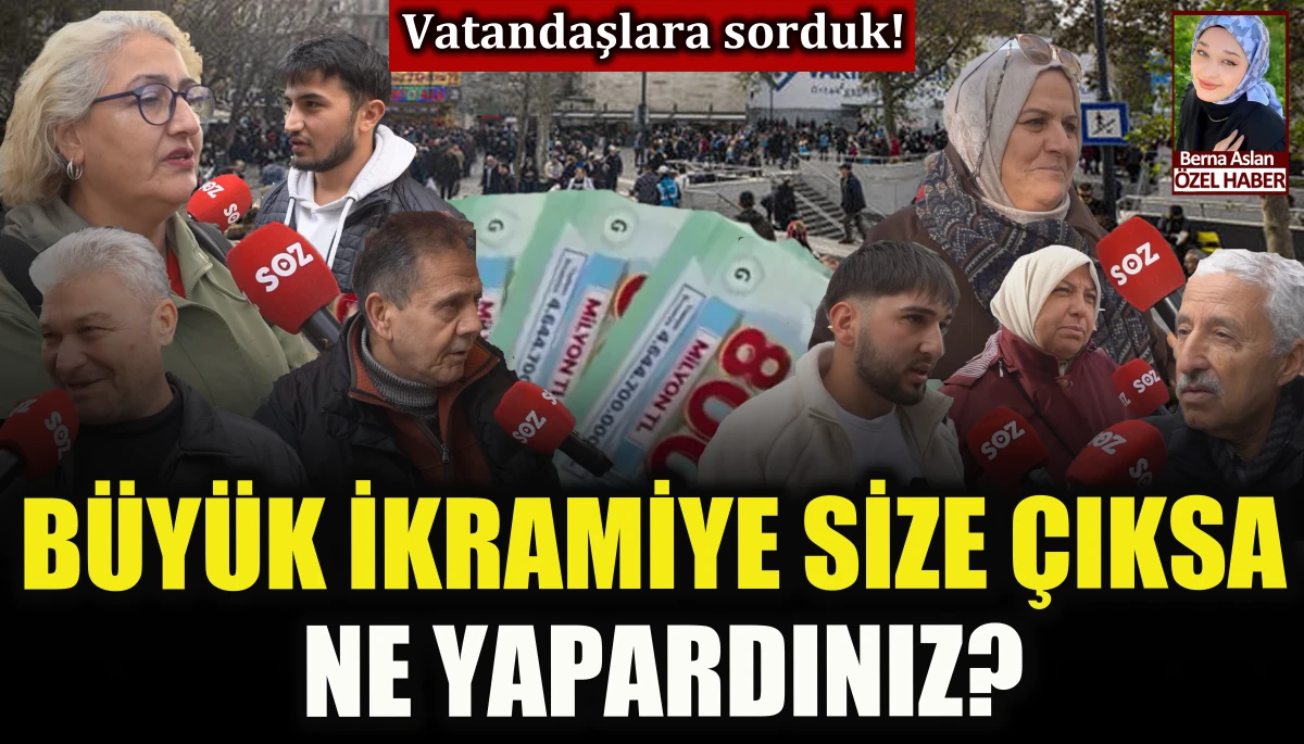Vatandaşlara sorduk: Büyük ikramiye size çıksa ne yapardınız?