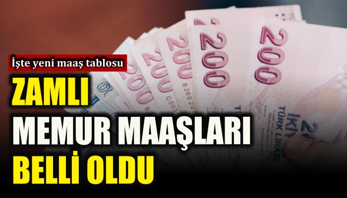 Zamlı memur maaşları belli oldu
