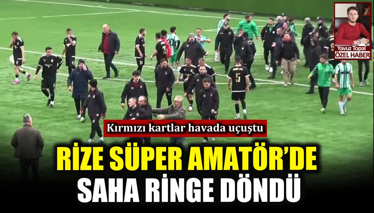 Rize Süper Amatör’de saha ringe döndü