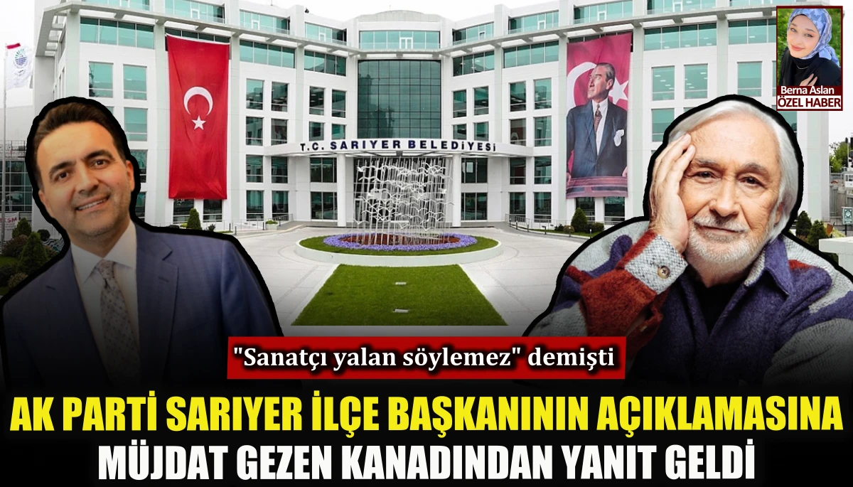 AK Parti Sarıyer İlçe Başkanının açıklamasına Müjdat Gezen kanadından yanıt geldi