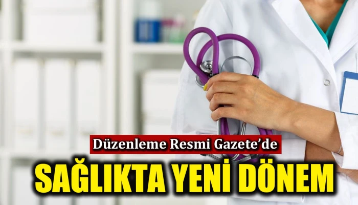 Aile hekimliğinde yeni dönem: Düzenleme Resmi Gazete'de