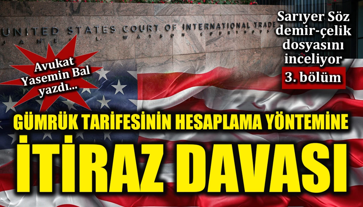 Gümrük Tarifesinin Hesaplama Yöntemine İtiraz Davası