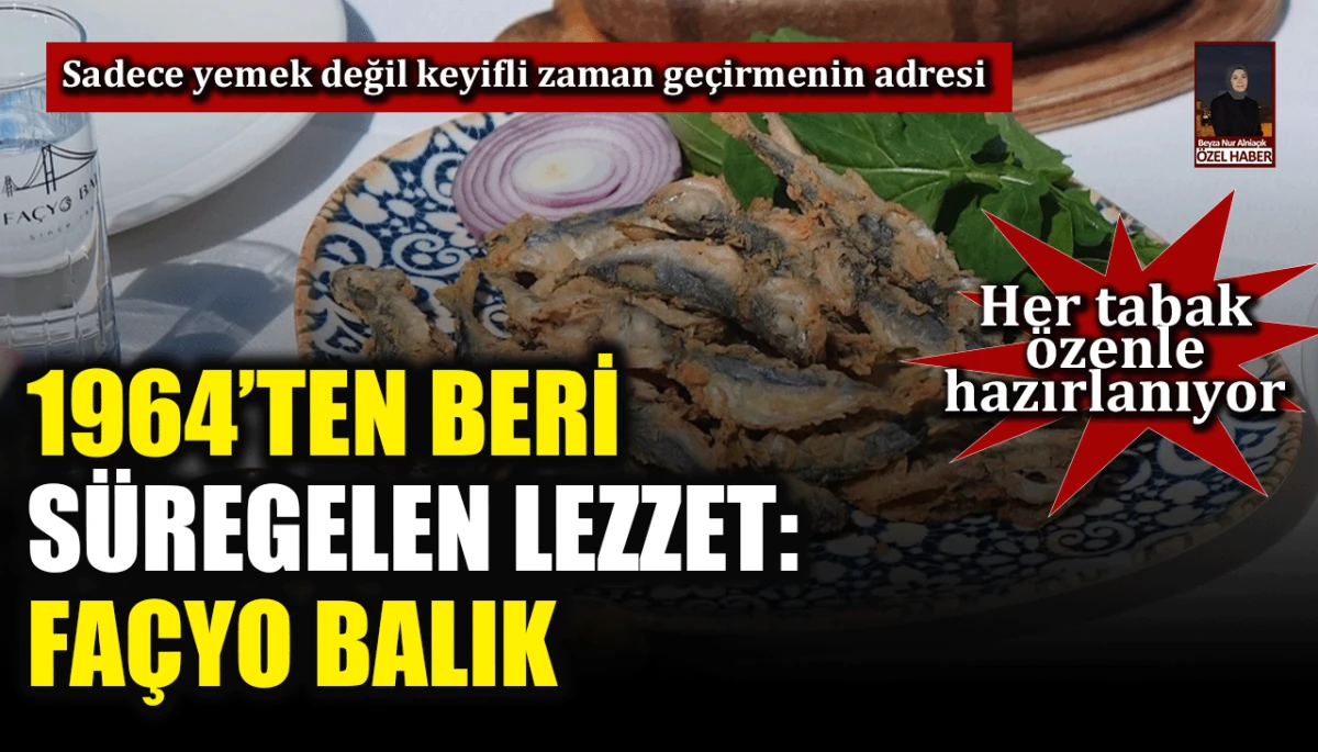 1964’ten beri süregelen lezzet: Façyo Balık