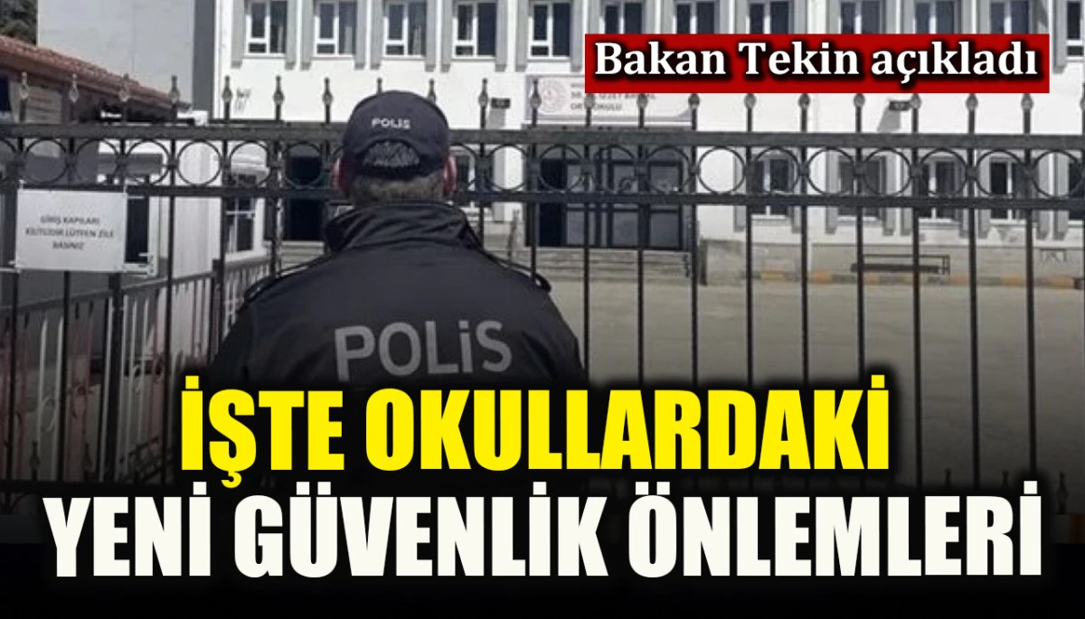 Bakan Yusuf Tekin okullardaki yeni önlemleri açıkladı