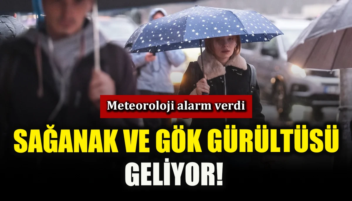 Meteoroloji alarm verdi! Sağanak ve gök gürültüsü geliyor! İl il tahminler…