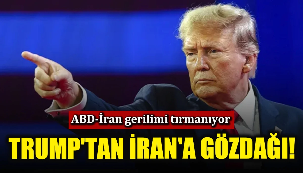 ABD-İran gerilimi tırmanıyor! Trump'tan İran'a gözdağı