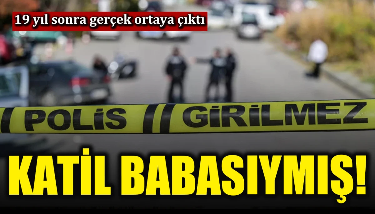 19 yıl önce öldürülen Sultan Aydın'ın katili babası çıktı