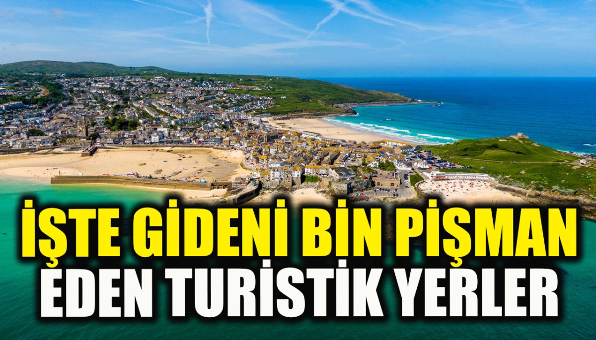 Ününü duyup giden bin pişman! İşte en çok hayal kırıklığına uğratan turistik yerler 