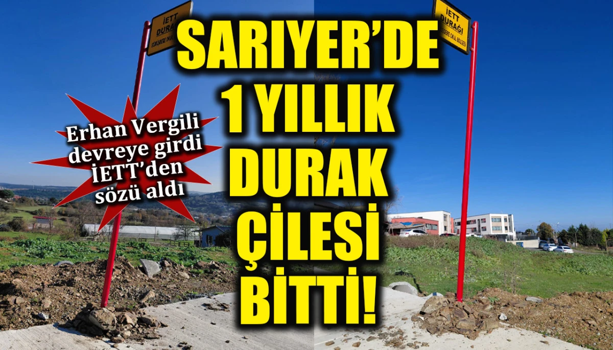 Sarıyer Gümüşdere'de 1 yıllık durak çilesi bitti! Erhan Vergili devreye girdi, İETT'den sözü aldı