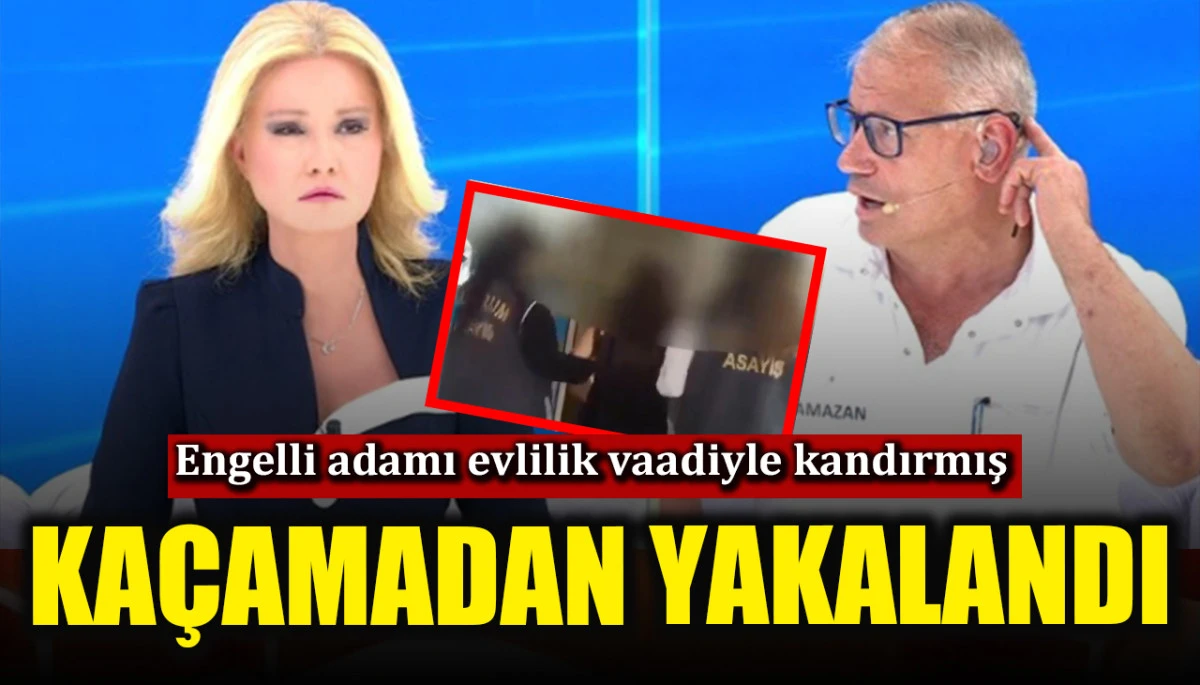 Engelli adamı evlilik vaadiyle kandırmıştı! Kaçamadan yakalandı