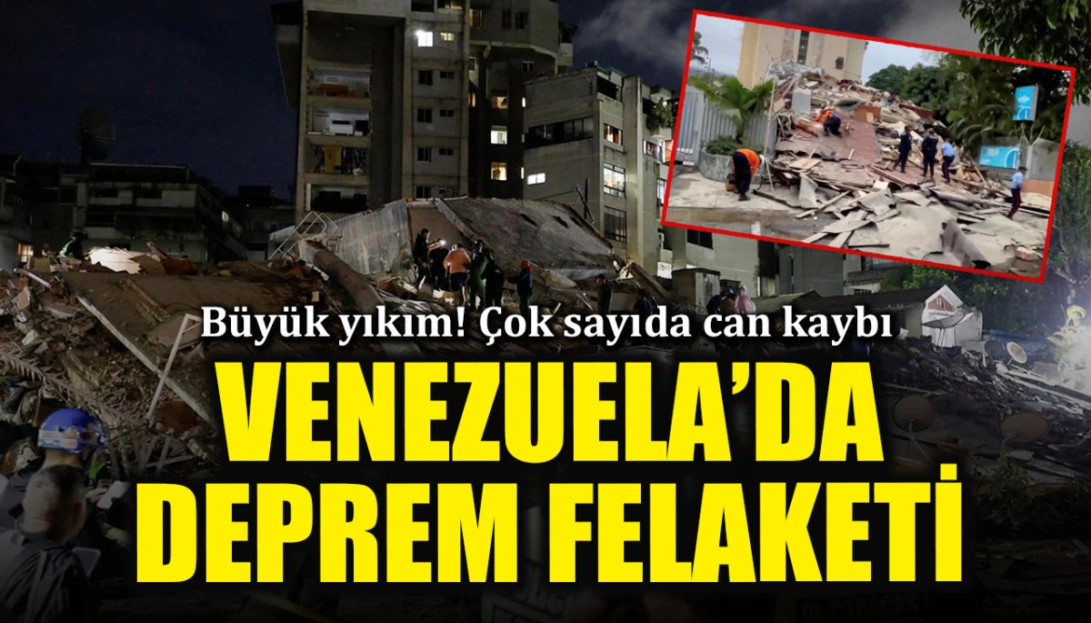 Venezuela'da deprem felaketi! Büyük yıkım yaşandı, çok sayıda can kaybı var