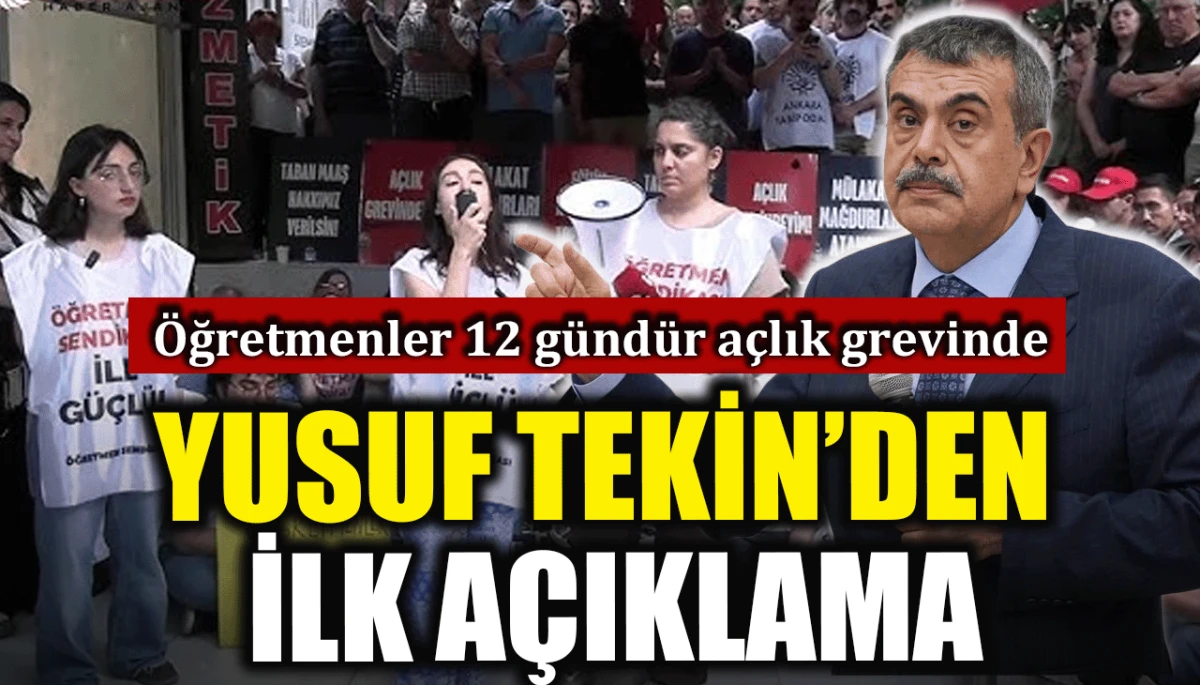 Öğretmenler 12 gündür açlık grevinde: Yusuf Tekin'den ilk açıklama