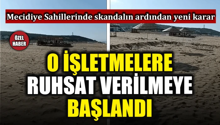 Mecidiye Sahillerinde skandalın ardından yeni karar: O işletmelere ruhsat verilmeye başlandı