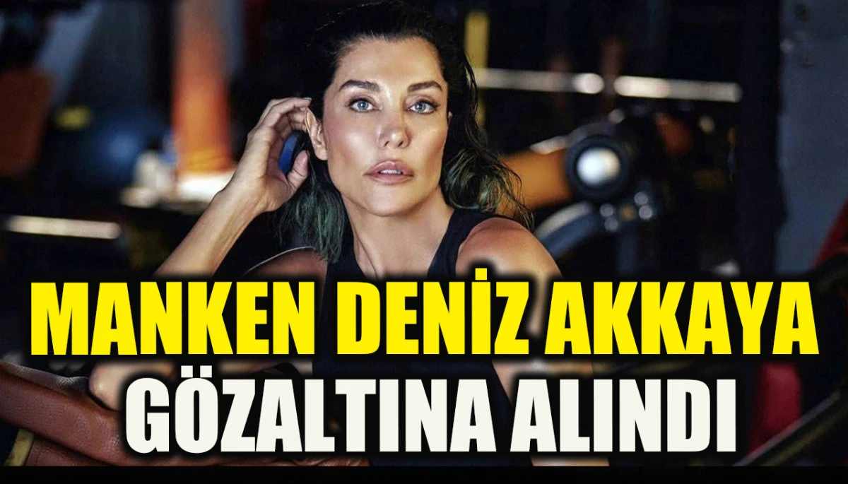 Arkadaşını darp ettiği öne sürülen Deniz Akkaya gözaltına alındı